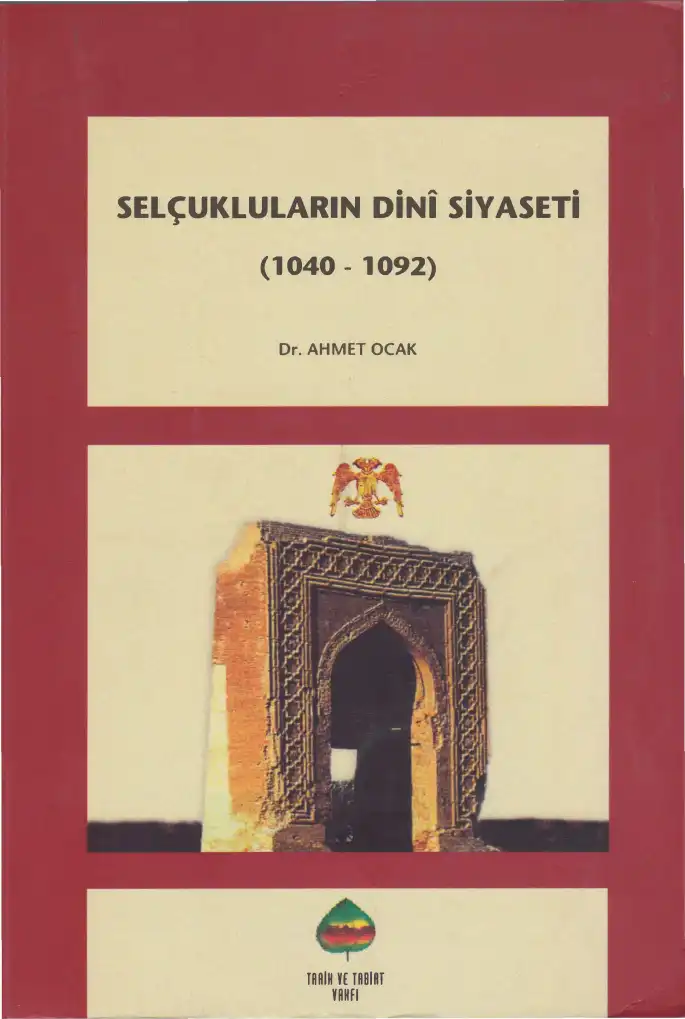 Selçukluların Dini Siyaseti (1040-1092) — Ahmet Yaşar Ocak
