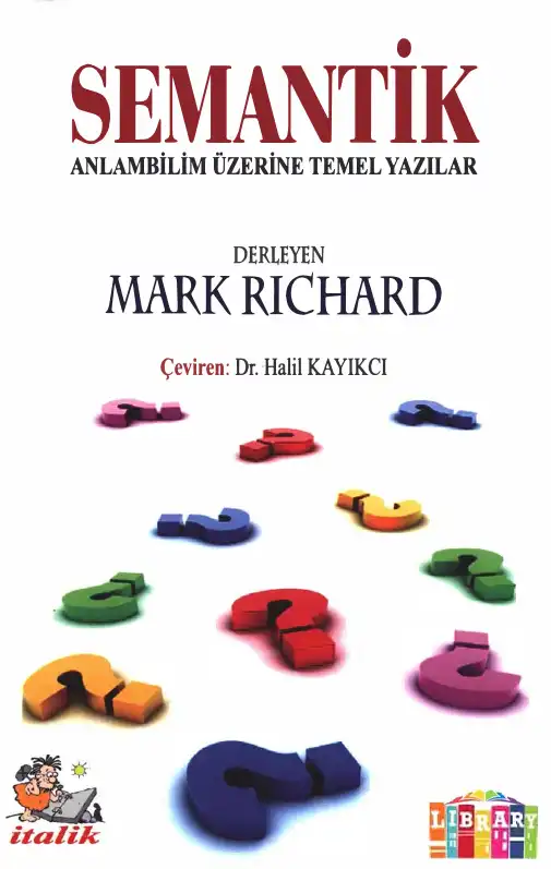 Semantik: Anlambilim Üzerine Temel Yazılar — Mark Richard
