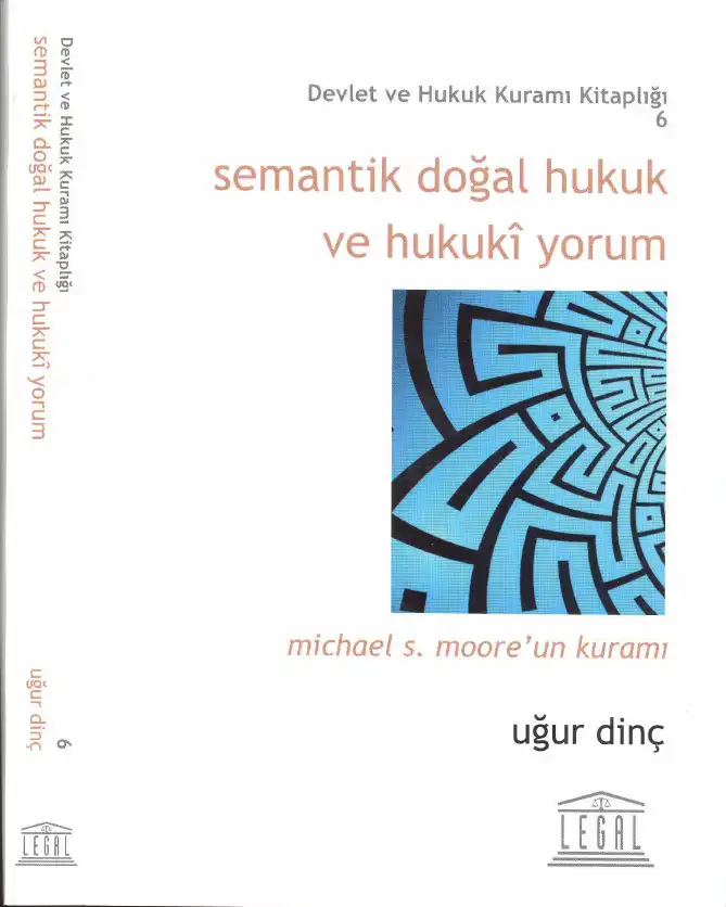 Semantik Doğal Hukuk ve Hukuki Yorum: Michael S. Moore'un Kuramı — Uğur Dinç