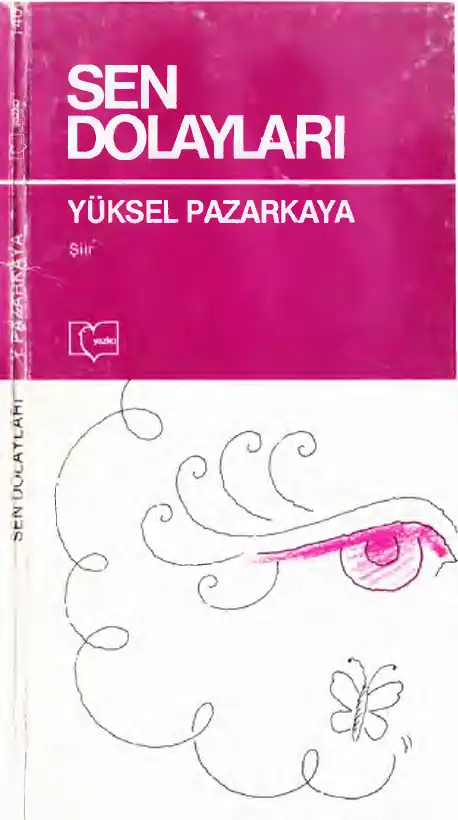 Sen Dolayları Yazko — Yüksel Pazarkaya