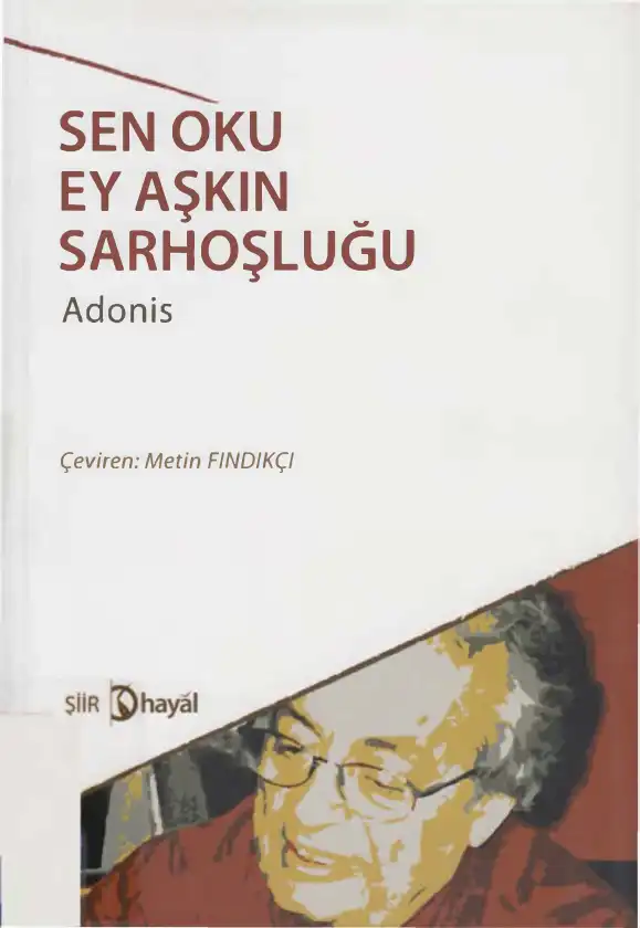 Sen Oku Ey Aşkın Sarhoşluğu — Adonis