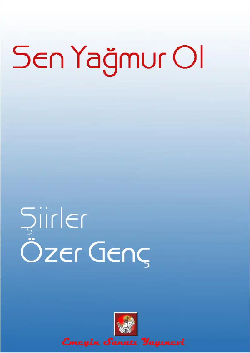 Sen Yağmur Ol — Özer Genç