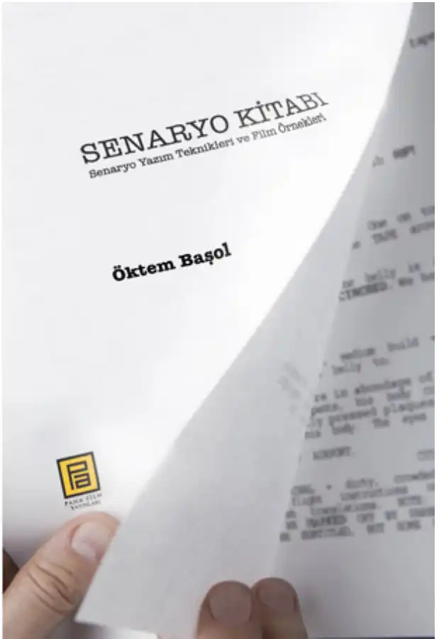Senaryo Kitabı: Senaryo Yazım Teknikleri ve Film Örnekleri — Öktem Başol