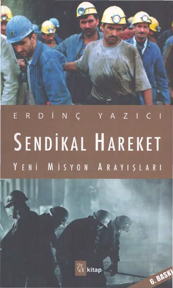 Sendikal Hareket: Yeni Misyon Arayışları — Erdinç Yazıcı