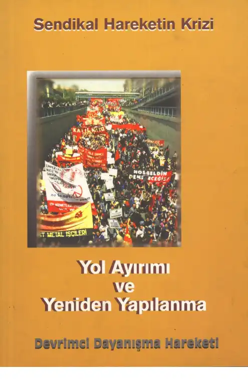 Sendikal Hareketin Krizi Üzerine: Yol Ayrımı ve Yeniden Yapılanma — Bilinmiyor