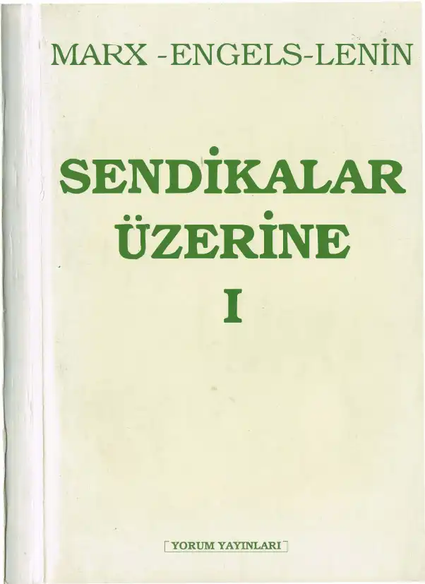 Sendikalar Üzerine — Karl Marx, Friedrich Engels, Vladimir İlyiç Lenin
