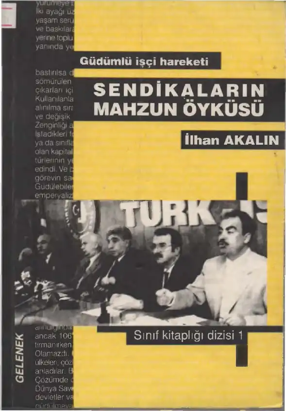 Sendikaların Mahzun Öyküsü — İlhan Akalın