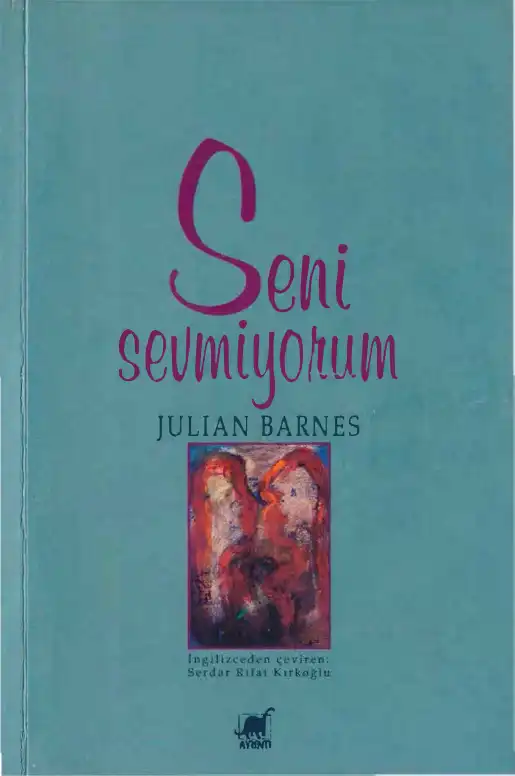 Seni Sevmiyorum — Julian Barnes