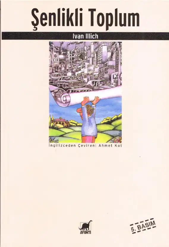 Şenlikli Toplum — Ivan Illich