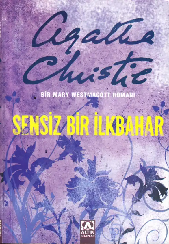 Sensiz Bir İlkbahar Altın — Mary Westmacott