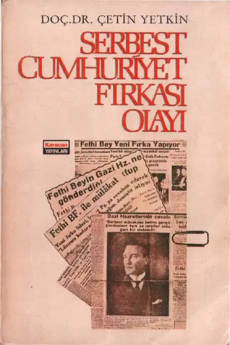 Serbest Cumhuriyet Fırkası Olayı — Çetin Yetkin