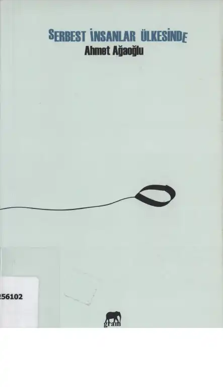 Serbest İnsanlar Ülkesinde — Ahmet Ağaoğlu