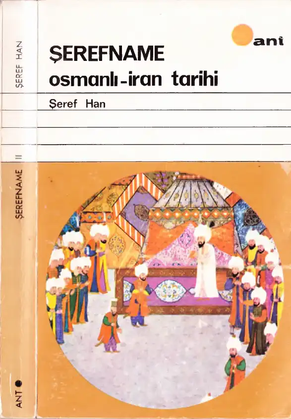 Şerefname II: Osmanlı-İran Tarihi — Şeref Han