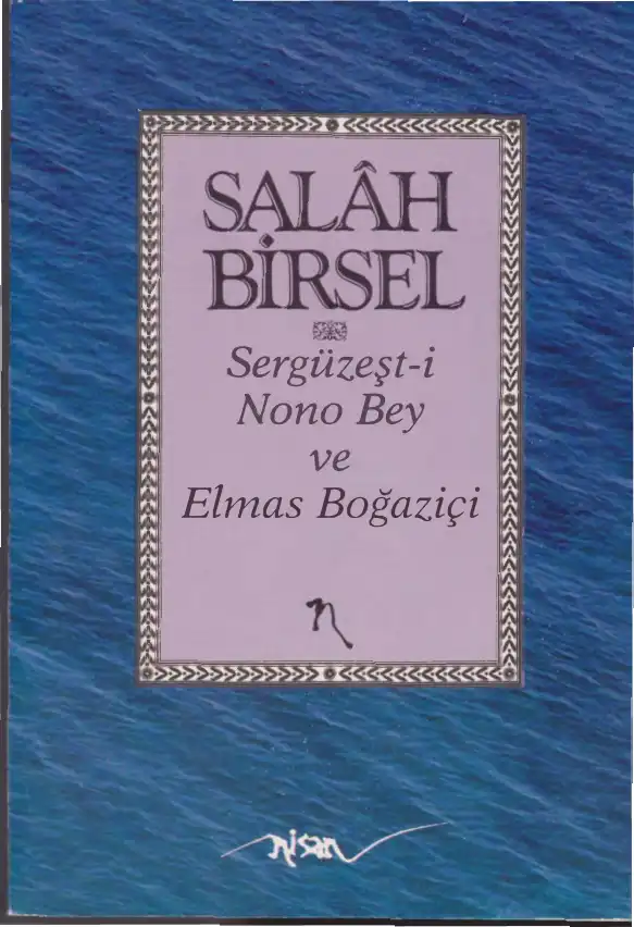 Sergüzeşt-i Nono Bey ve Elmas Boğaziçi — Salah Birsel