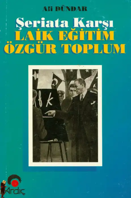 Şeriata Karşı Laik Eğitim Özgür Toplum — Ali Dündar