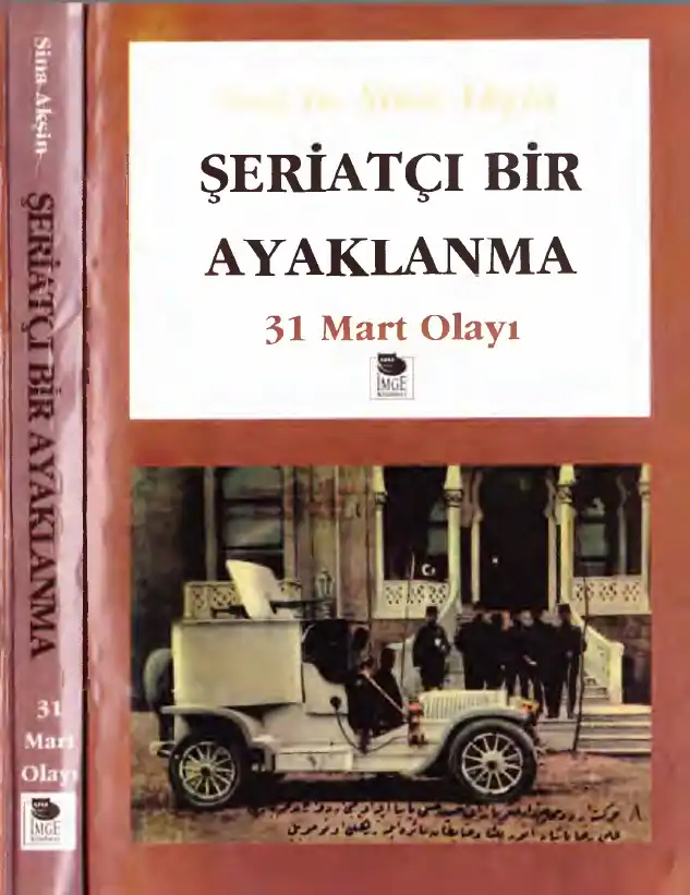 Şeriatçı Bir Ayaklanma: 31 Mart Olayı — Sina Akşin
