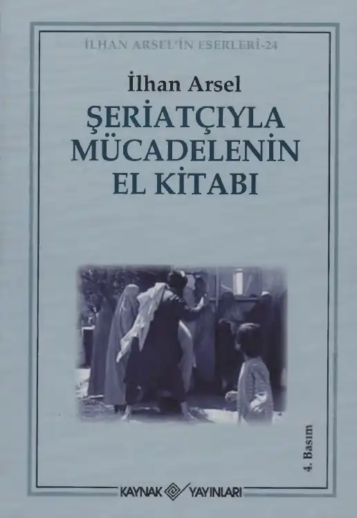 Şeriatçıyla Mücadelenin El Kitabı — İlhan Arsel