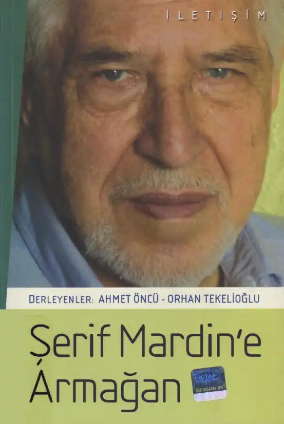 Şerif Mardin'e Armağan — Ahmet Öncü, Orhan Tekelioğlu