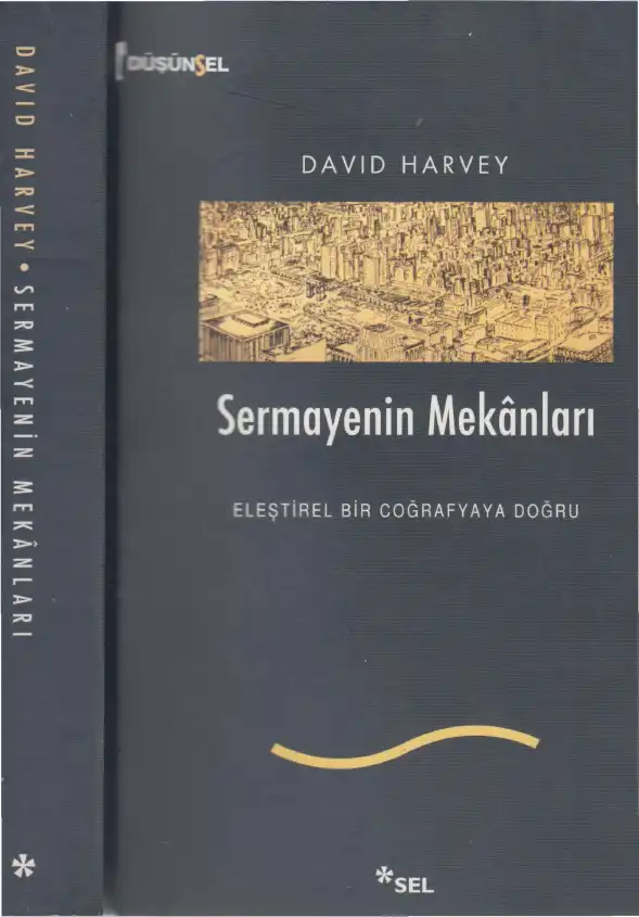 Sermayenin Mekanları: Eleştirel Bir Coğrafyaya Doğru — David Harvey