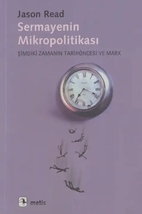 Sermayenin Mikropolitikası — Jason Read