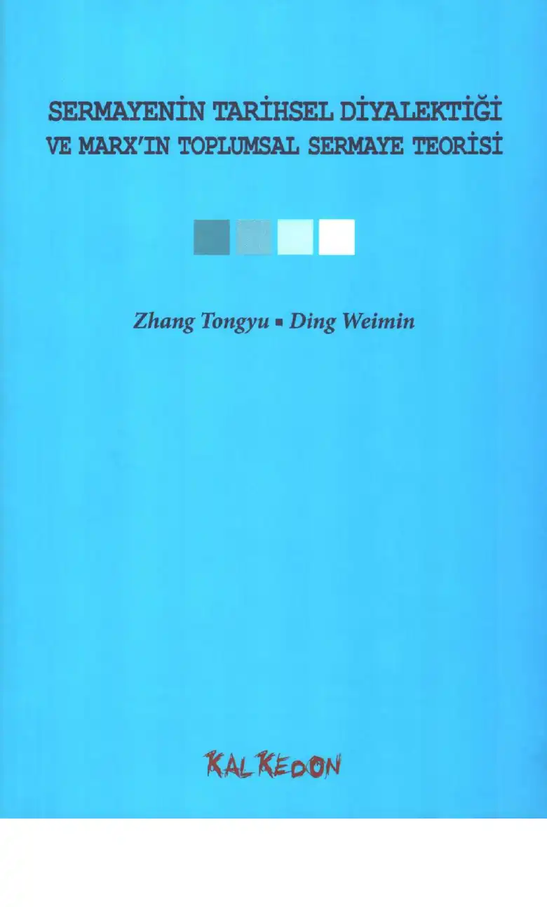 Sermayenin Tarihsel Diyalektiği ve Marx'ın Toplumsal Sermaye Teorisi — Zhang Tongyu, Ding Weimin