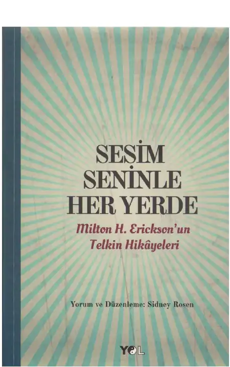 Sesim Seninle Her Yerde — Milton H. Erickson