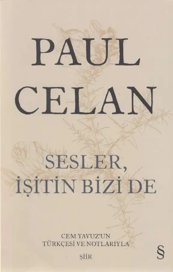 Sesler İşitin Bizi De — Paul Celan