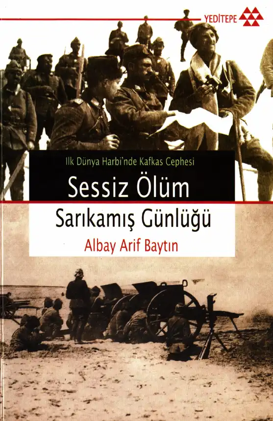 Sessiz Ölüm Sarıkamış Günlüğü — Arif Baytın