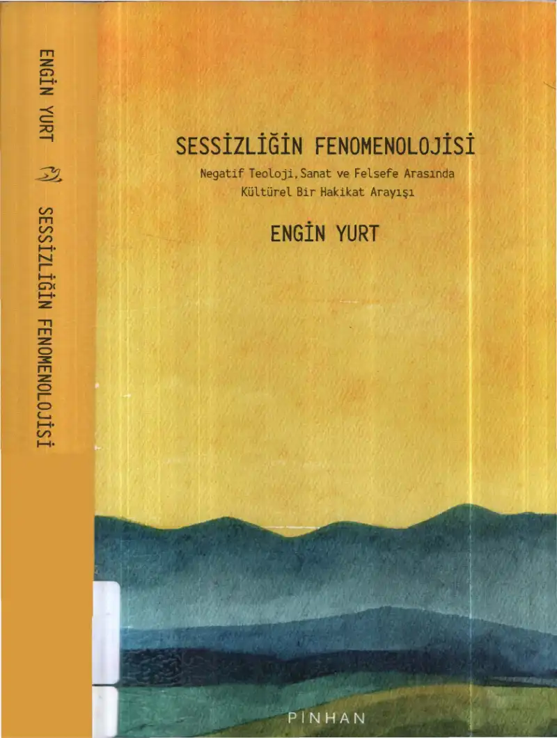 Sessizliğin Fenomenolojisi — Engin Yurt