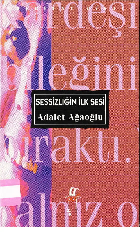 Sessizliğin İlk Sesi — Adalet Ağaoğlu
