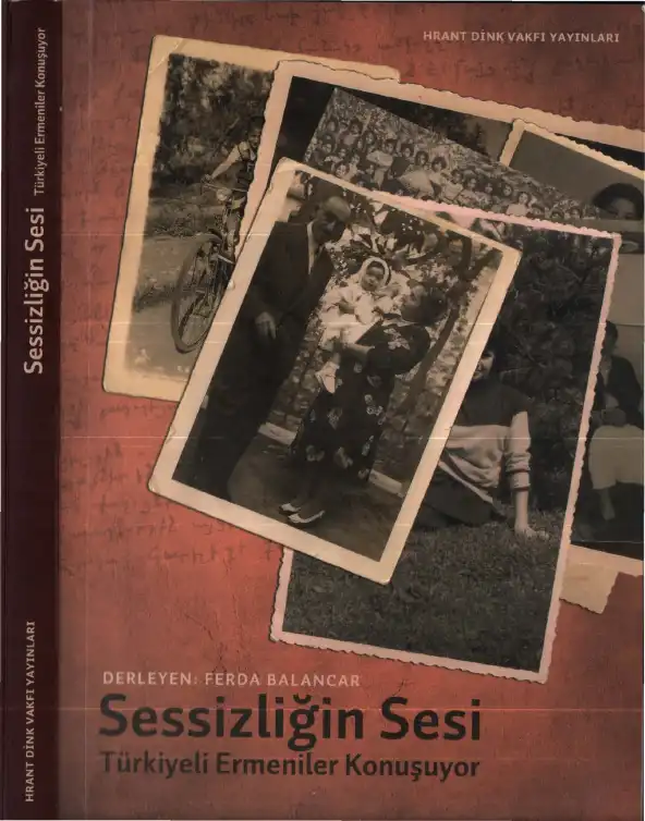 Sessizliğin Sesi: Türkiyeli Ermeniler Konuşuyor — Ferda Balancar