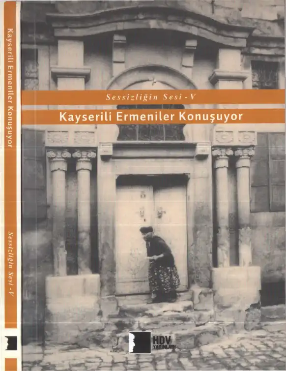 Sessizliğin Sesi V: Kayserili Ermeniler Konuşuyor — İclal Ayşe Küçükkırca