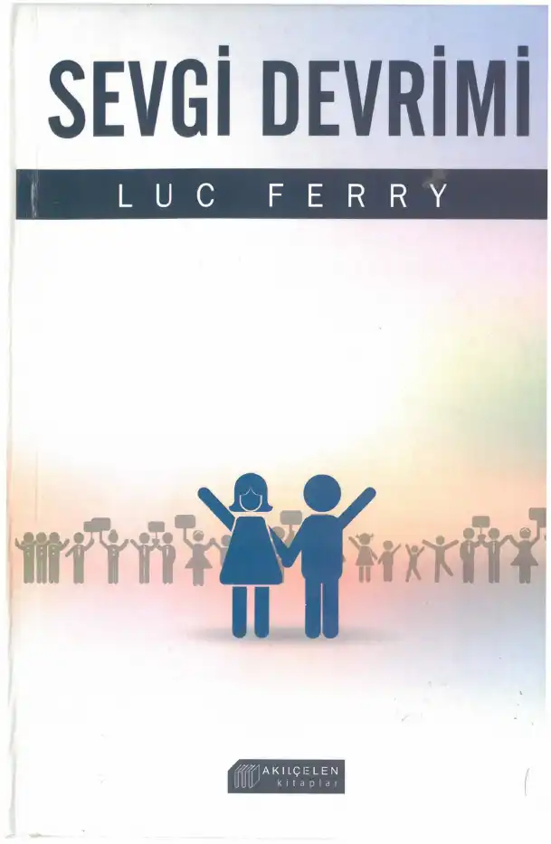 Sevgi Devrimi — Luc Ferry