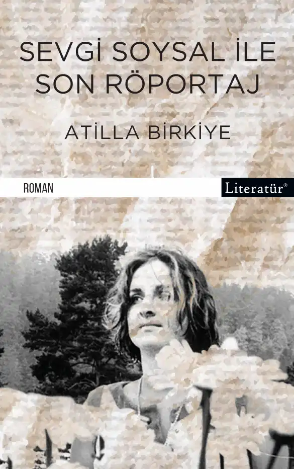 Sevgi Soysal ile Son Röportaj — Atilla Birkiye