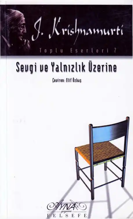Sevgi ve Yalnızlık Üzerine — Jiddu Krishnamurti