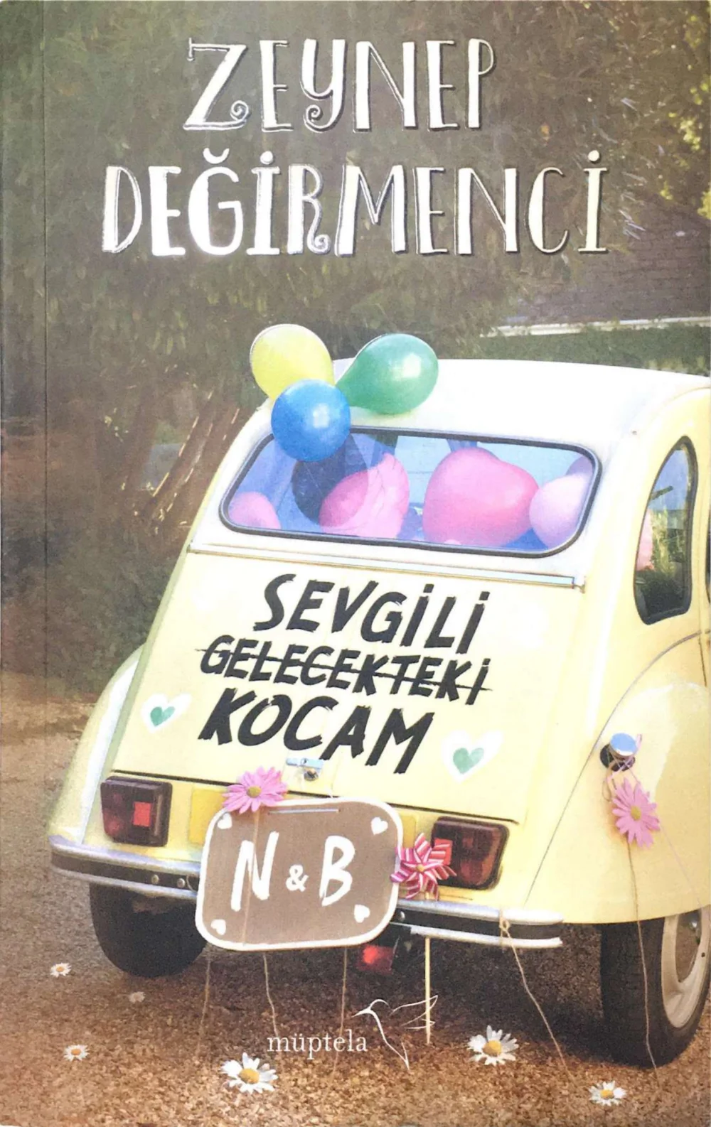 Sevgili Gelecekteki Kocam — Zeynep Değirmenci