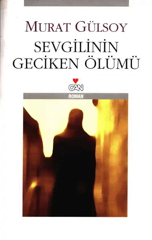 Sevgilinin Geciken Ölümü — Murat Gülsoy