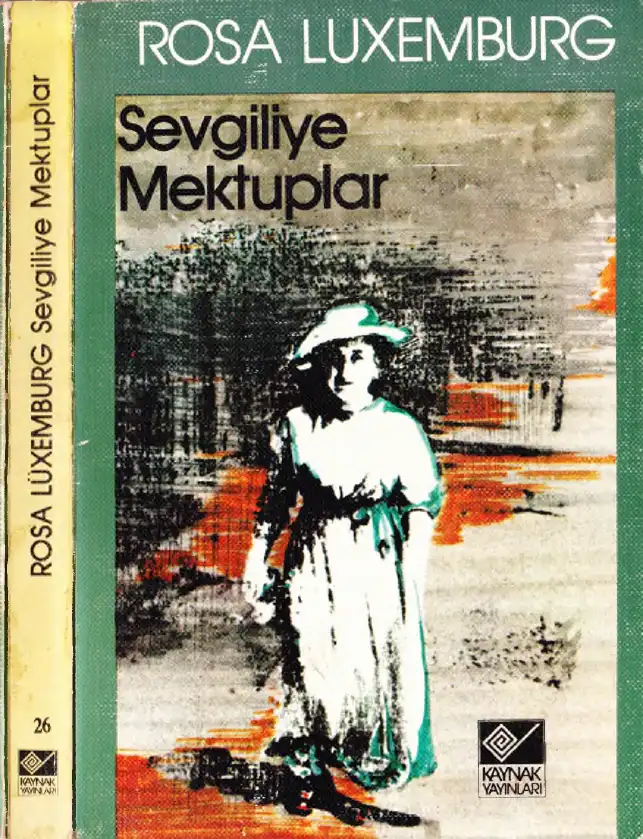 Sevgiliye Mektuplar — Rosa Luxemburg