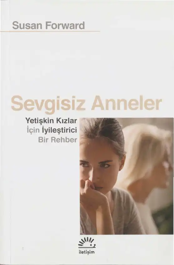 Sevgisiz Anneler — Susan Forward