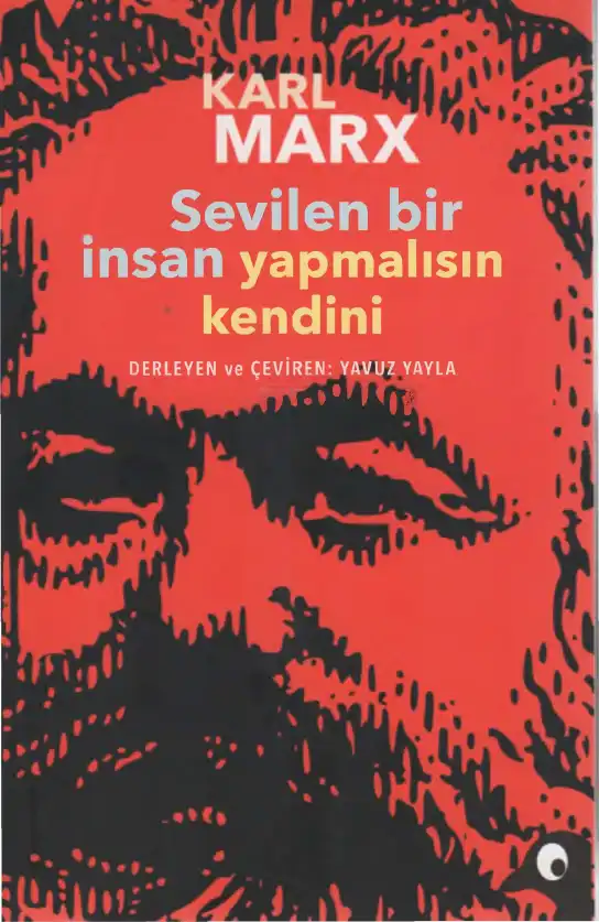 Sevilen Bir İnsan Yapmalısın Kendini — Marks Sevilen