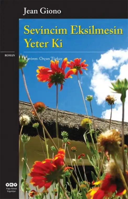 Sevincim Eksilmesin Yeter Ki — Jean Giono