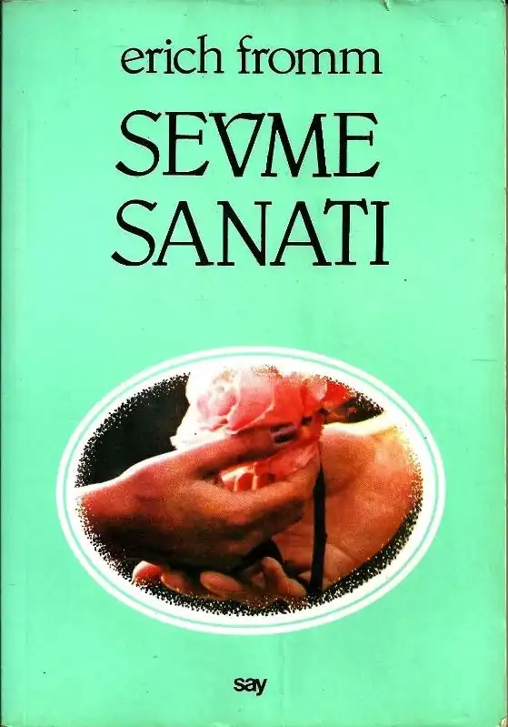 Sevme Sanatı — Erich Fromm