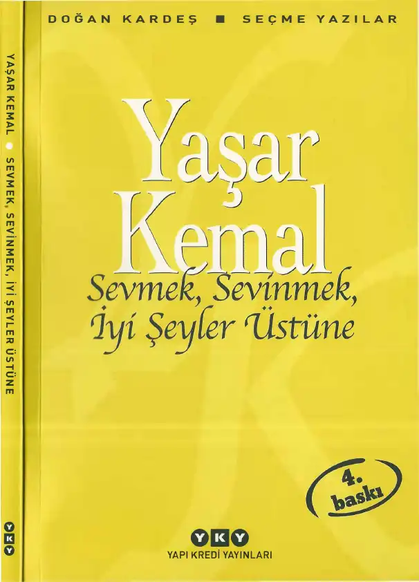 Sevmek, Sevinmek, İyi Şeyler Üstüne — Sabahattin Eyuboğlu, Yaşar Kemal