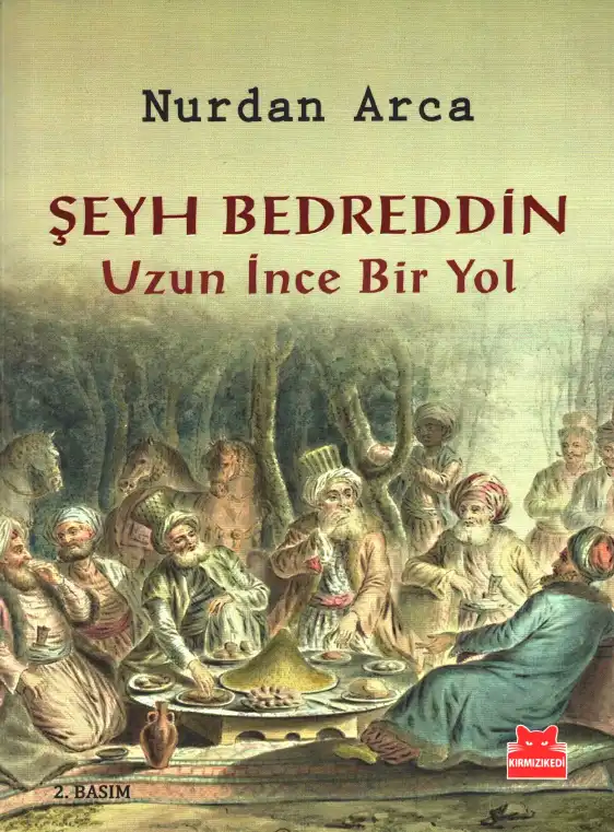 Şeyh Bedreddin Uzun İnce Bir Yol — Nurdan Arca