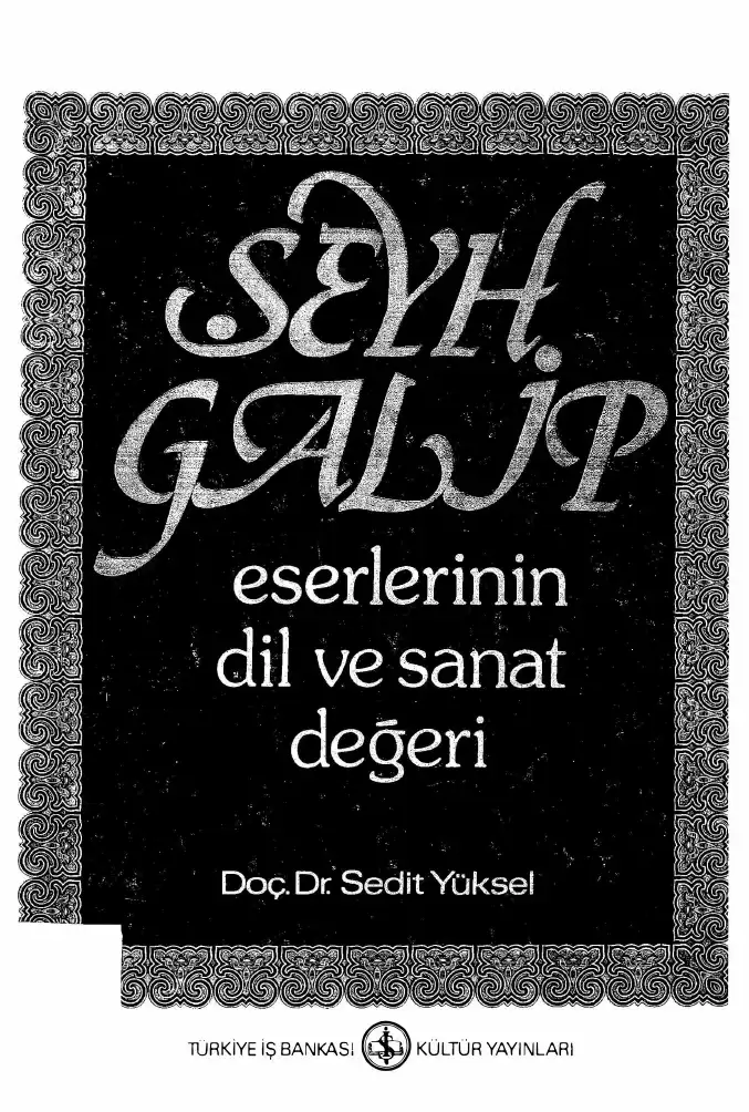 Şeyh Galip Eserlerinin Dil ve Sanat Değeri — Sedit Yüksel