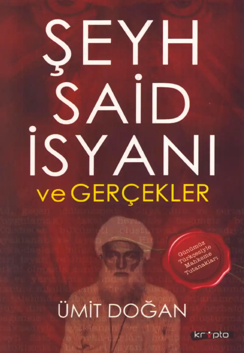 Şeyh Said İsyanı ve Gerçekler — Ümit Doğan