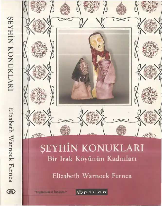 Şeyhin Konukları — Elizabeth Warnock Fernea