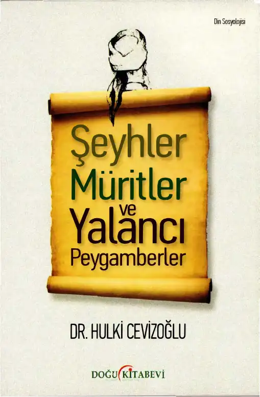 Şeyhler, Müritler ve Yalancı Peygamberler — Hulki Cevizoğlu