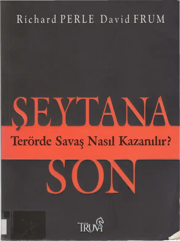 Şeytana Son: Terörde Savaş Nasıl Kazanılır? — Richard Perle