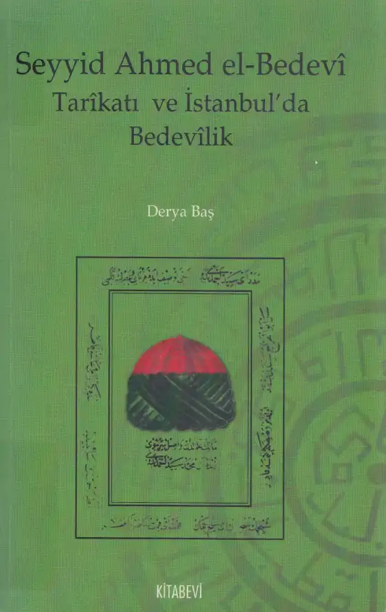 Seyyid Ahmed El Bedevi Tarikatı Ve İstanbulda Bedevilik — Derya Baş